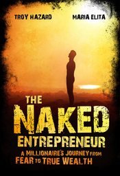troy-hazard-the-naked-entrepreneur Troy Hazard Book Jacket: The Naked Entrepreneur