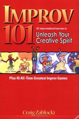 craig-zablocki-book-jacket Improv 101: 101 Improvisational Exercises to Unleash Your Creative Spirit by Craig Zablocki