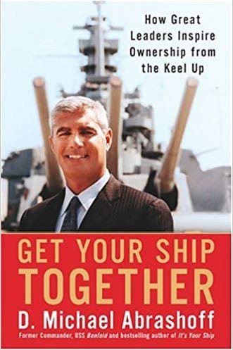 mike-abrashoff-book-get-your-ship-together Get Your Ship Together: How Great Leaders Inspire Ownership from the Keel by Mike Abrashoff