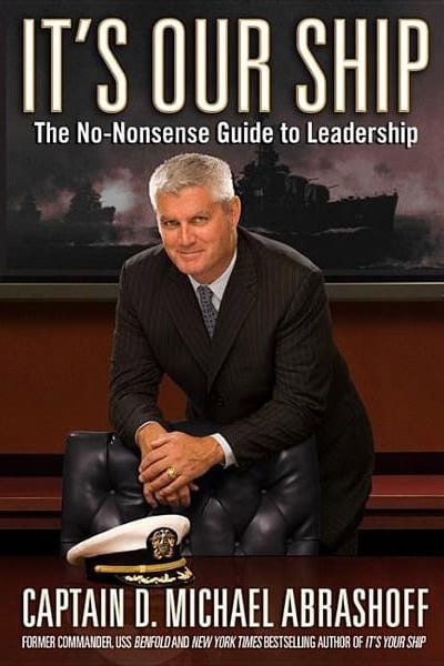 mike-abrashoff-book-its-our-ship It's Our Ship: The No-Nonsense Guide to Leadership by Mike Abrashoff