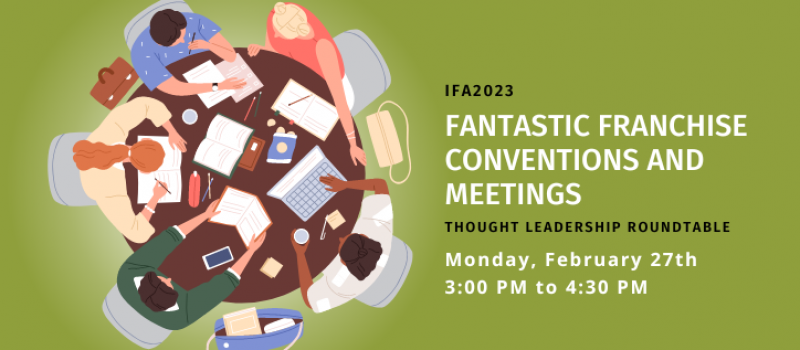 bp-ifa2023-roundtable-graphic Fantastic Franchise Conventions and Meetings - IFA 2023 Thought Leadership Roundtable