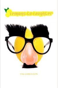 Lemons to Laughter by Tim Gabrielson